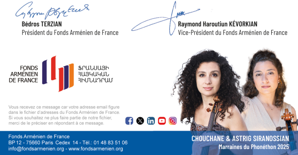 Phonéthon 2025 : Ensemble, redonnons vie aux terres d’Arménie