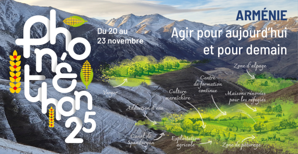 Phonéthon 2025 : Ensemble, redonnons vie aux terres d’Arménie