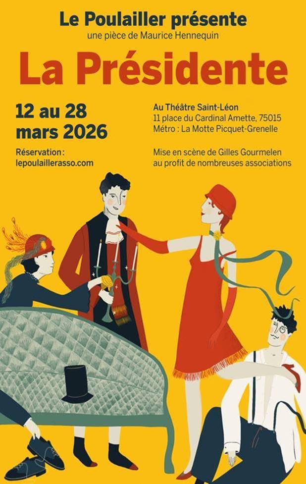 "La Présidente", une pièce de Maurice Hennequin et Pierre Veber du 12 au 28 mars au théâtre Saint-Léon à Paris